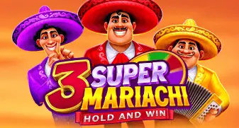 3 Super Mariachi: Hold and Win