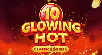 Glowing Hot 10:Classic$$erieS