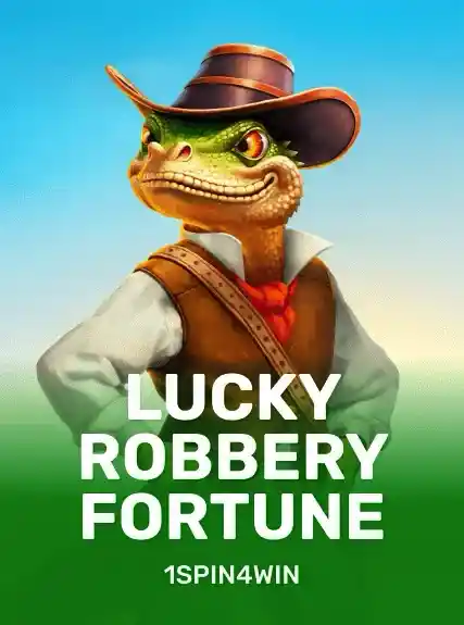 Lucky Robbery Fortune