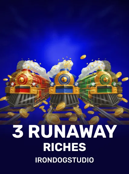 3 Runaway Riches
