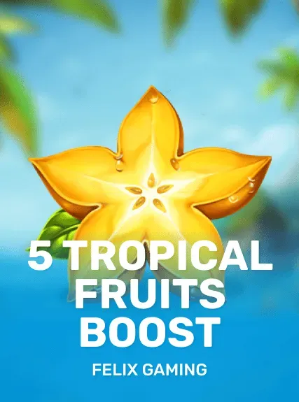 5 Tropical Fruits Boost