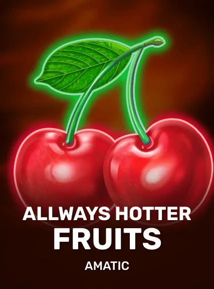 Allways Hotter Fruits