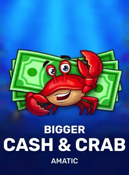 Bigger Cash & Crab