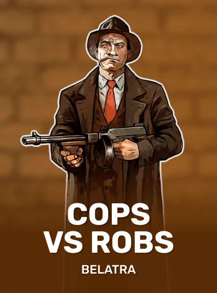 Cops vs Robs