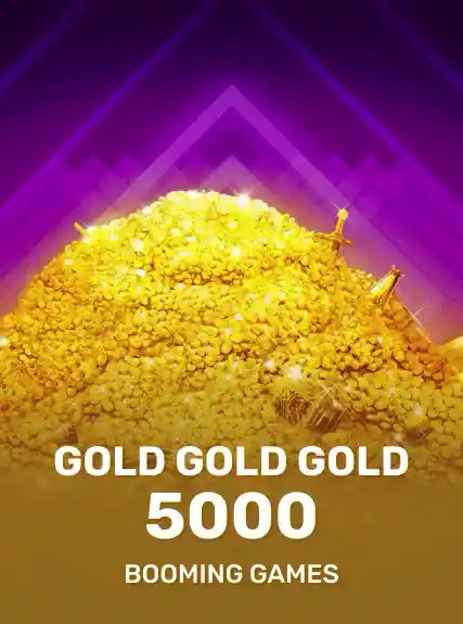 Gold Gold Gold 5000