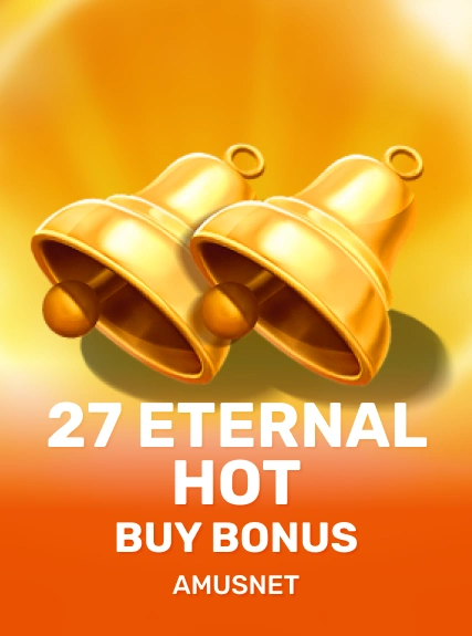 27 Eternal Hot Buy Bonus