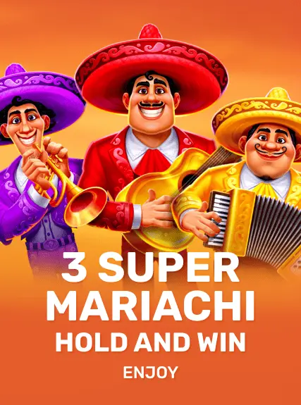 3 Super Mariachi: Hold and Win
