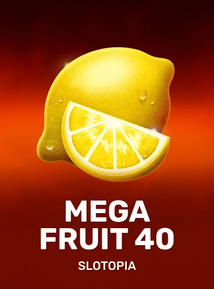 Mega Fruit 40