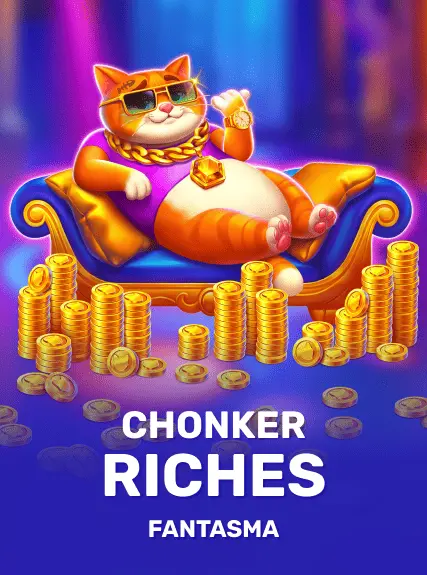 Chonker Riches