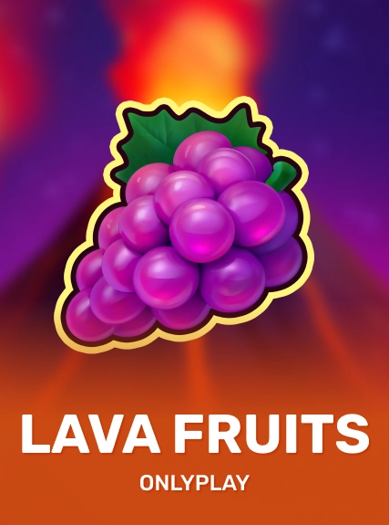 Lava Fruits
