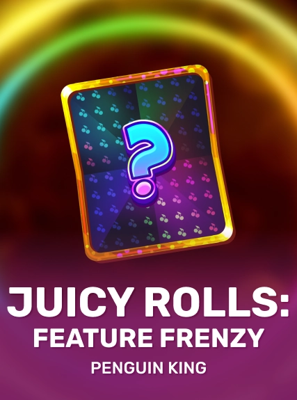 Juicy Rolls: Feature Frenzy