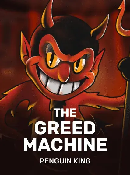 The Greed Machine