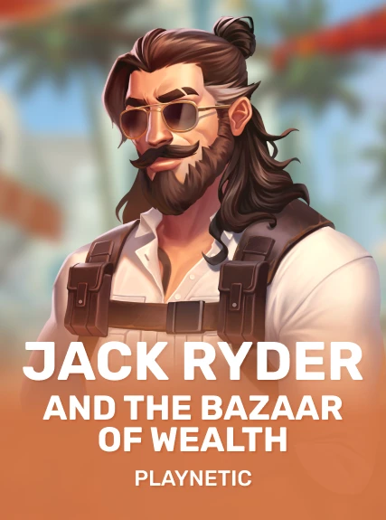 Jack Ryder and the Bazaar of Wealth
