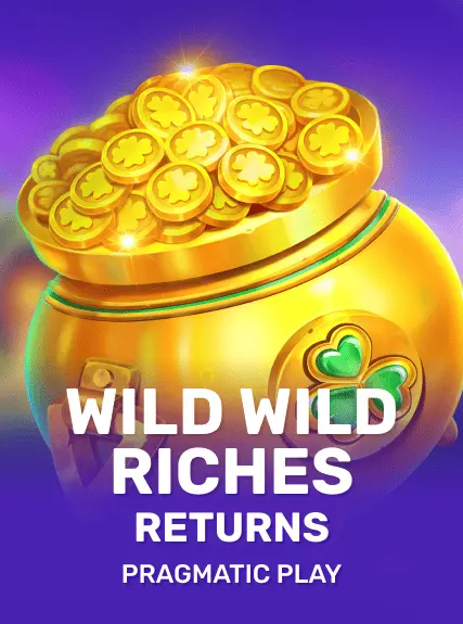 Wild Wild Riches Returns
