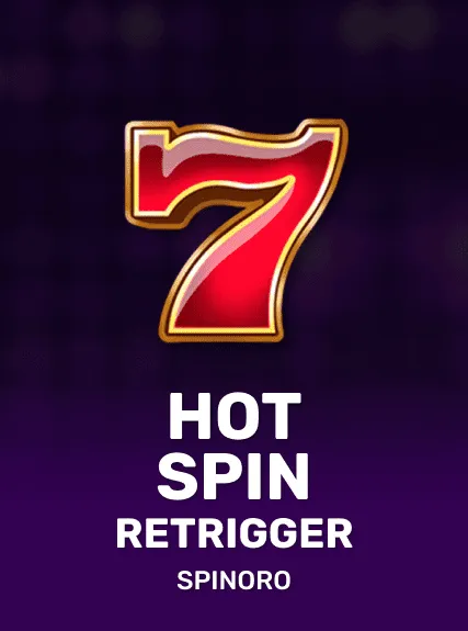 Hot Spin Retrigger