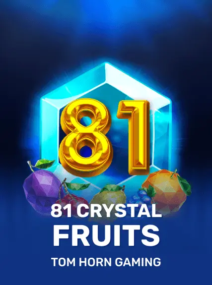 81 Crystal Fruits